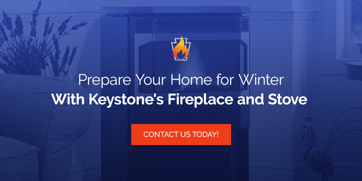 Prepare Your Home for Winter With Keystone's Fireplace and Stove 