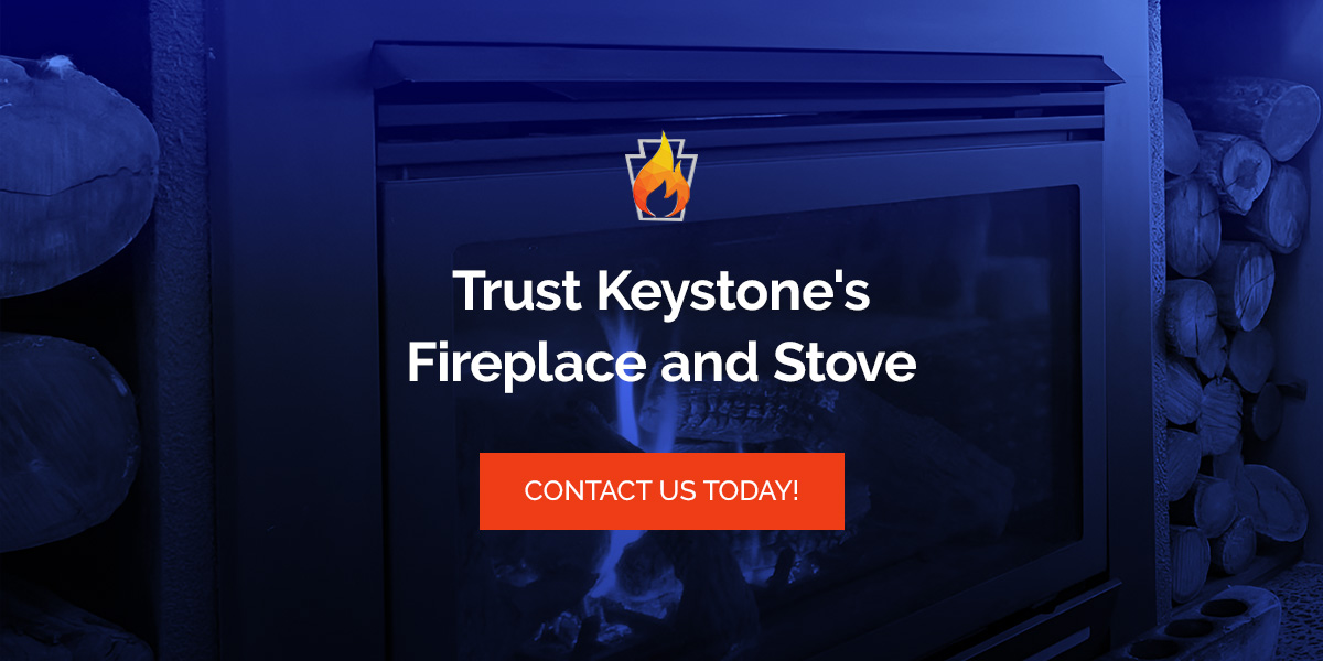 Trust Keystone's Fireplace and Stove